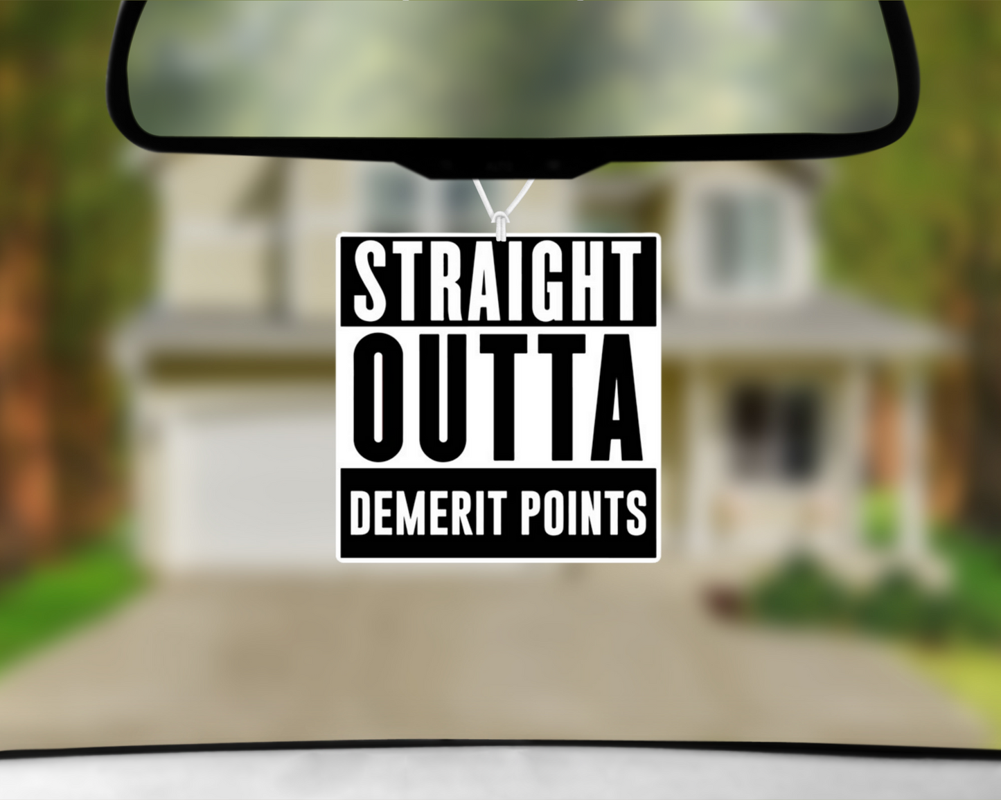 Straight Outta Demerit Points Car Air Freshener