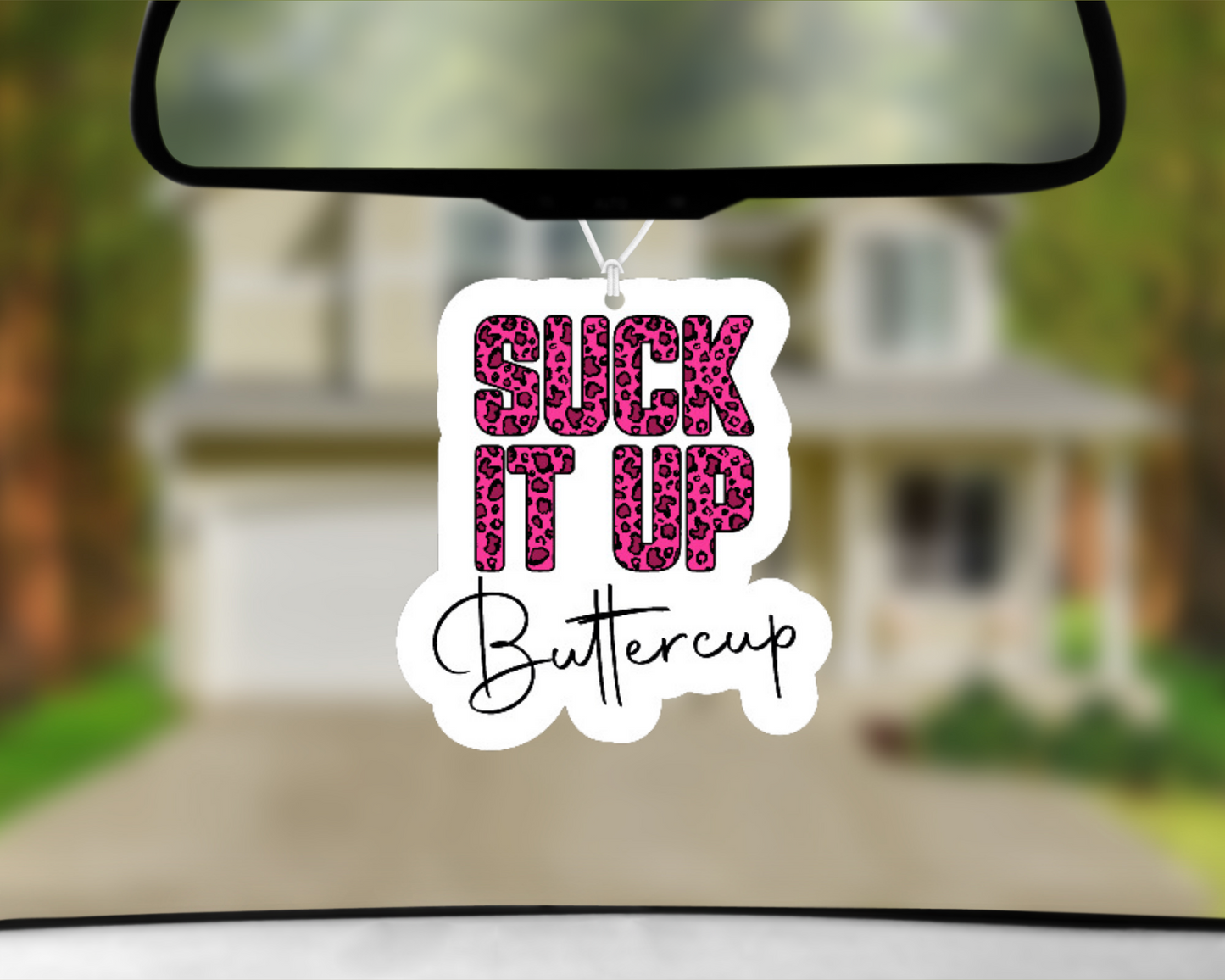 Suck It Up Buttercup Car Air Freshener