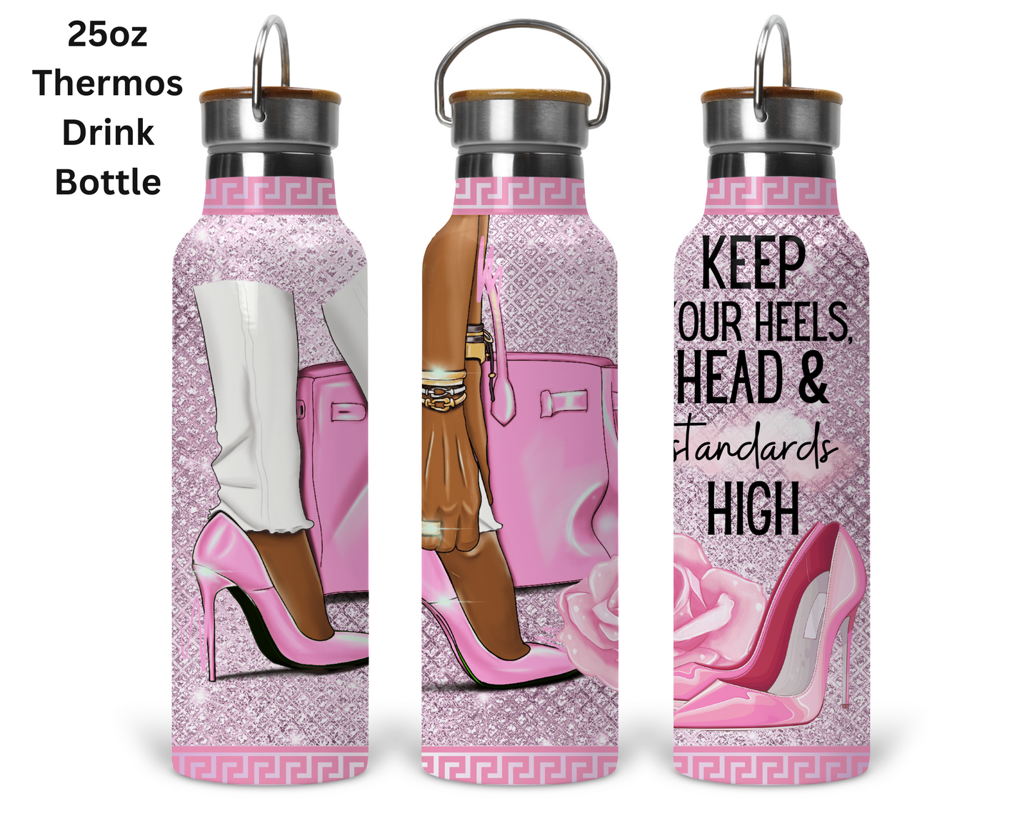 Keep your Heels, Head and Standards High Tumbler