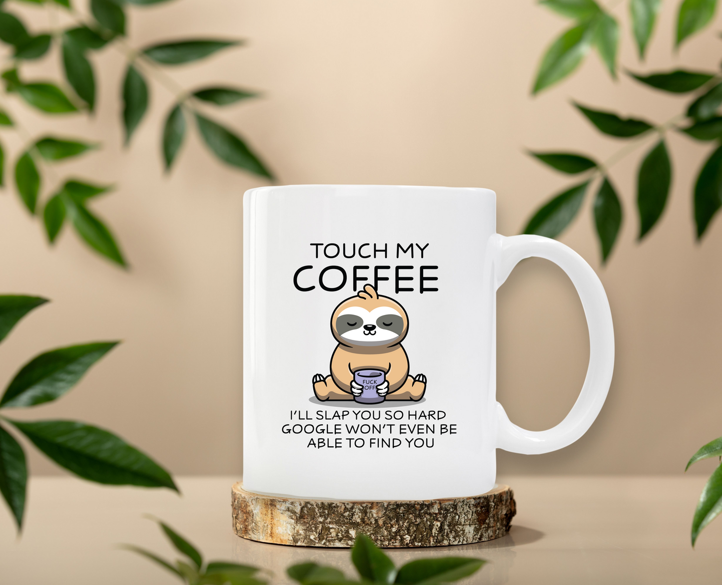 Touch My Coffee Ceramic Mug