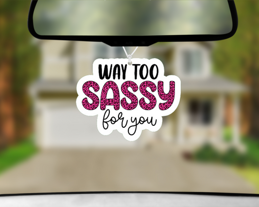 Way Too Sassy Car Air Freshener