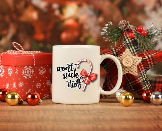 Won't Suck Itself Ceramic Mug
