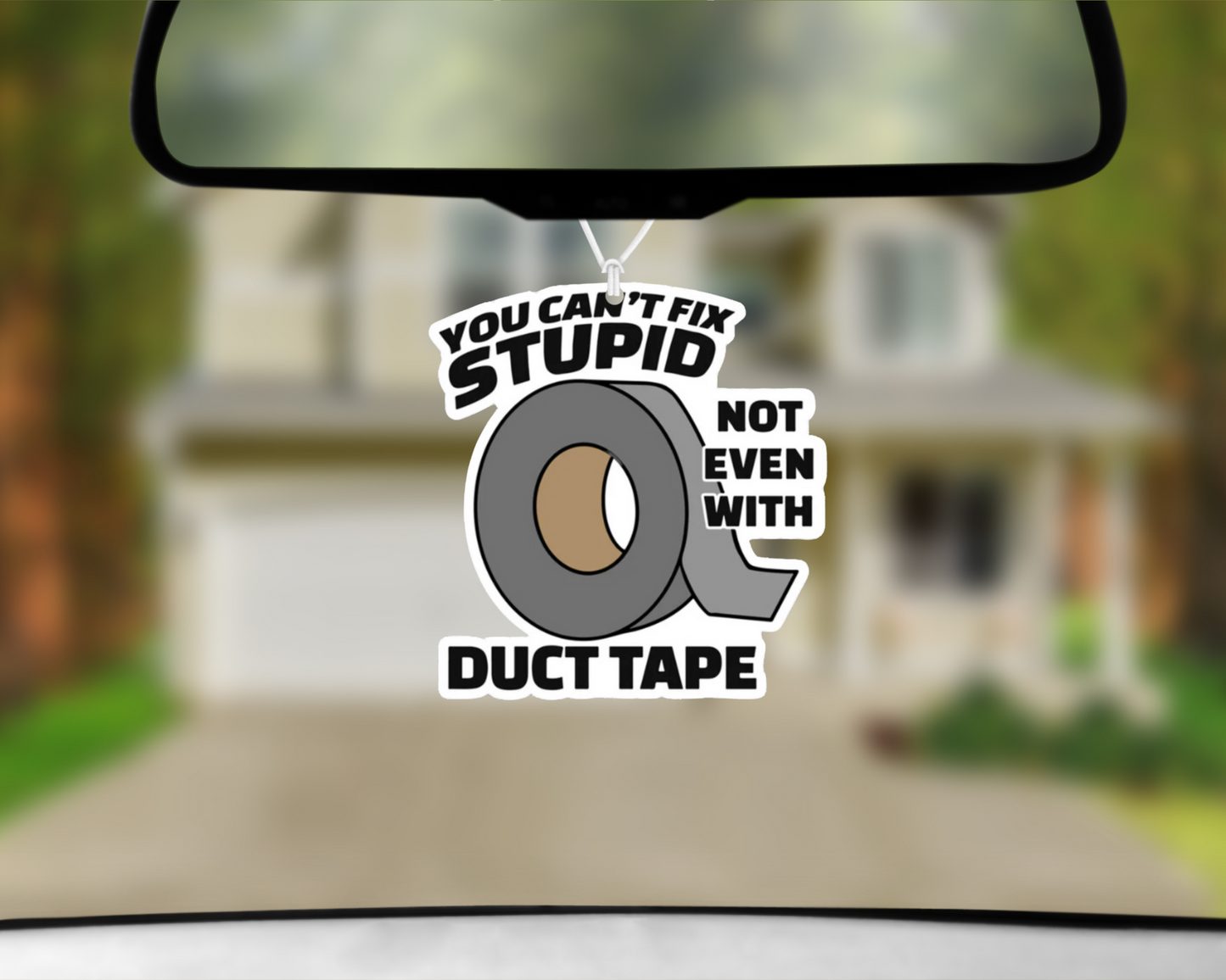 You Can't Fix Stupid Car Air Freshener