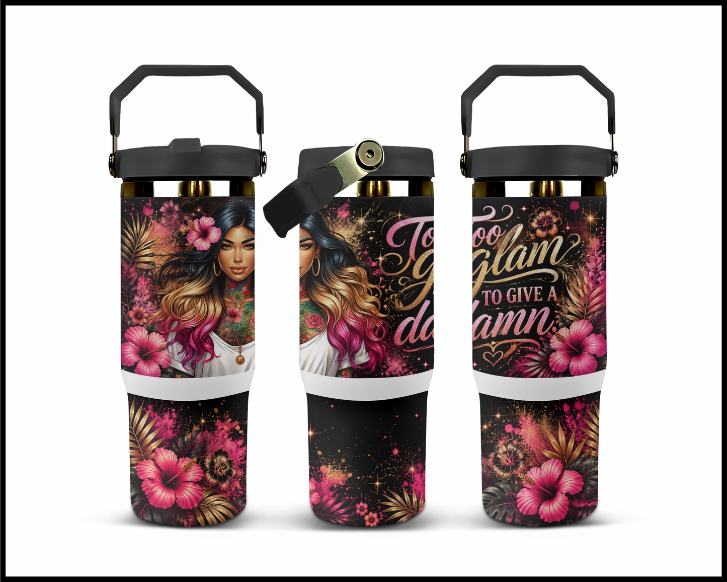 Too Glam To Give A Damn Big Guzzler Stainless Steel Tumbler (1015)