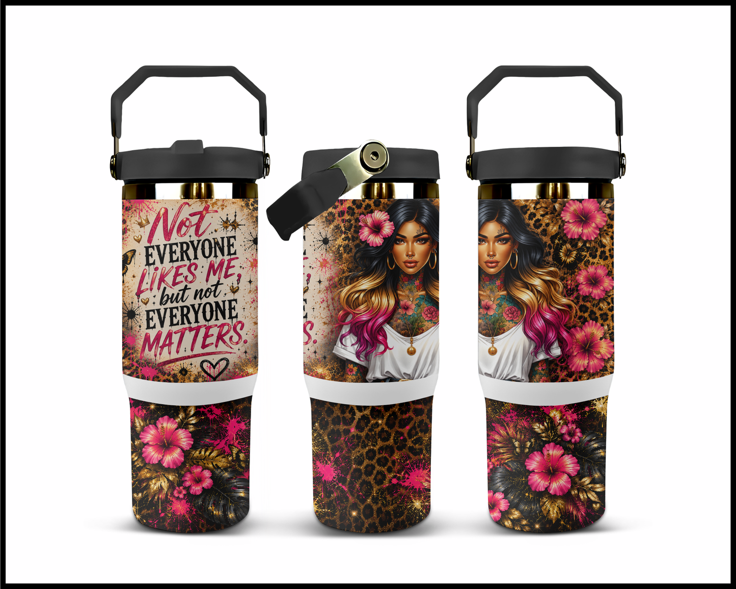 Not Everyone Likes Me, But Not Everyone Matters  Big Guzzler Stainless Steel Tumbler (1017)