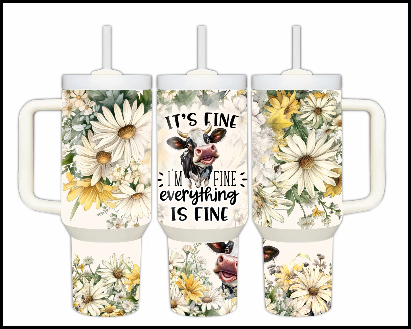 It's Fine, I'm Fine, Everything Is Fine Stainless Steel Big 40oz Tumbler (128)