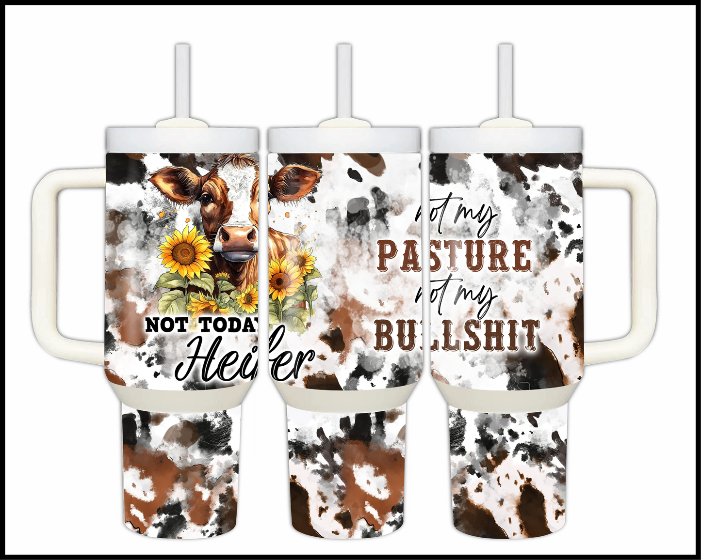 Not My Pasture Not My Bullshit Stainless Steel Big 40oz Tumbler (135)