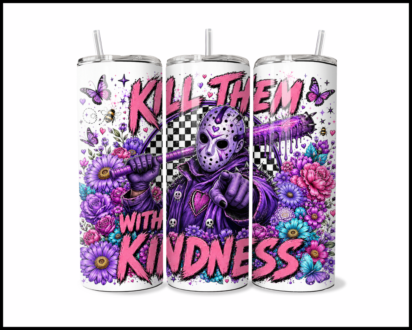 Kill Them With Kindness Stainless Steel Tumbler (5658)